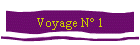 Voyage N� 1