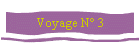 Voyage N� 3