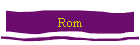 Rom